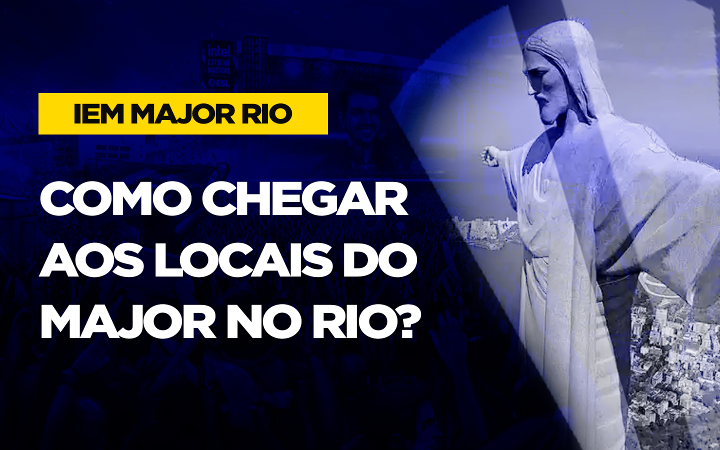 Iem Major Rio Como Chegar Ao Riocentro E Jeunesse Arena Mais