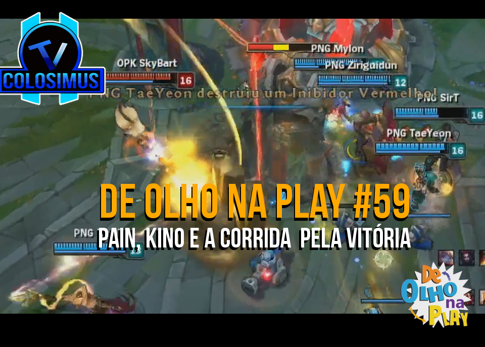 Pain, Kino e a Corrida pela Vitória || De Olho Na Play #59!